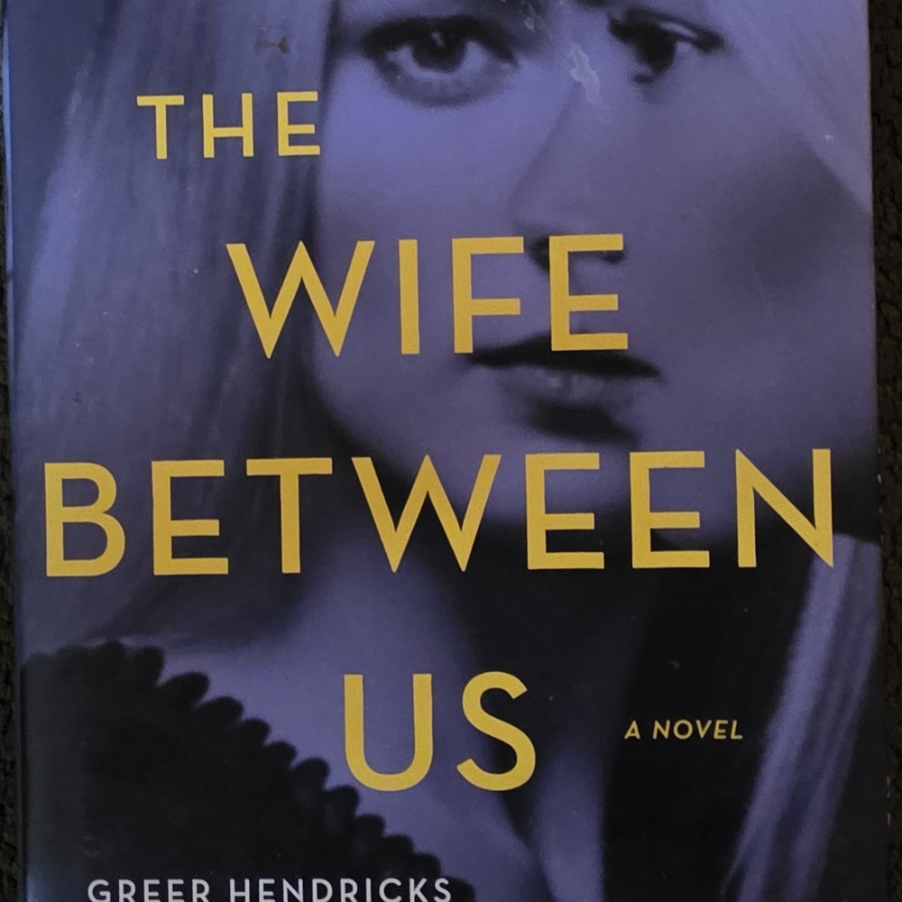 The Wife Between Us By Greer Hendricks